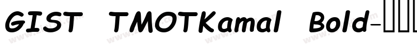 GIST TMOTKamal Bold字体转换